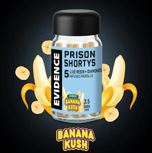 Evidence - PRISON SHORTYS - BANANA KUSH